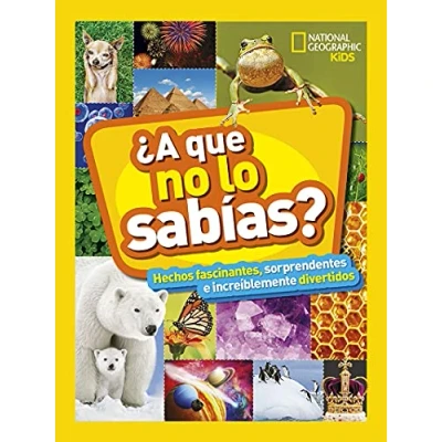 Imagen de ¿A que no lo sabías?: Hechos fascinantes, sorprendentes e increíblemente divertidos (National Geographic Kids) (versión en inglés)