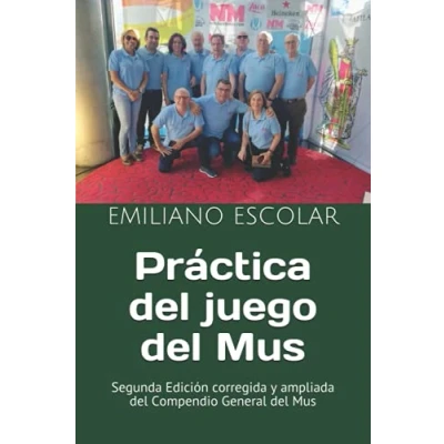 Imagen de Práctica del juego Mus: Segunda Edición corregida y ampliada Compendio General Mus
