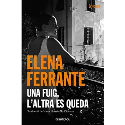 Imagen de Una fuig, l&#039;altra es queda (L&#039;amiga genial 3): Temps d&#039;entremig (Narrativa)