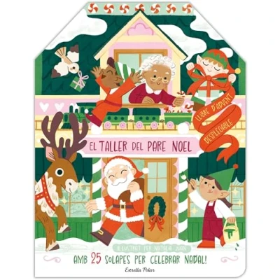 Imagen de El taller del Pare Noel. Llibre d&#039;Advent desplegable: Amb 25 solapes per celebrar Nadal! (Llibres joc)