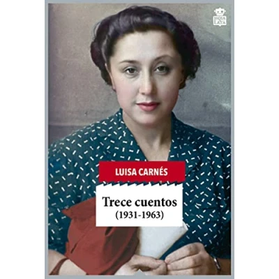 Imagen de Trece cuentos (1931 1963), Colección Sensibles a las Letras: 33