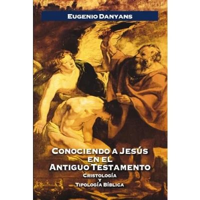 Imagen de Conociendo a Jesús en El Antiguo Testamento: Cristologia y Tipologia Biblica (ESTUDIOS BIBLICOS AL A.T.)