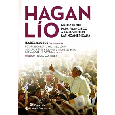 Imagen de Hagan lío. Mensaje del Papa Francisco a la juventud latinoamericana