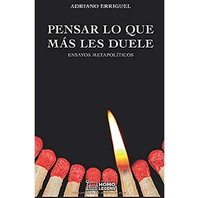 Imagen de Pensar Lo que más Les Duele: Ensayos metapolíticos