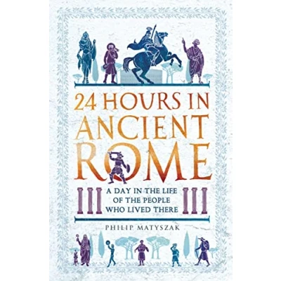 Imagen de 24 Hours In Ancient Rome
