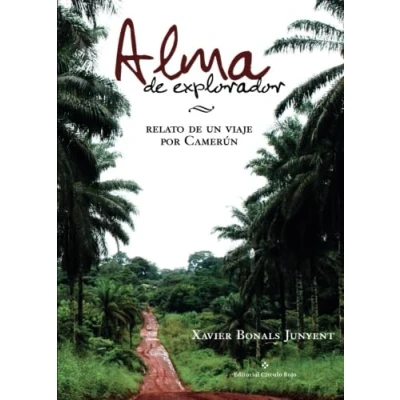 Imagen de Alma de explorador: Relato un viaje por Camerún (NOVELA)