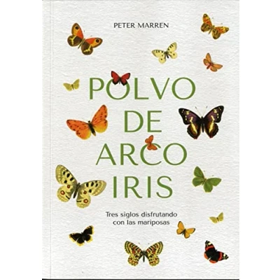 Imagen de Polvo De Arco Iris: Tres Siglos Disfrutando Con Las Mariposas