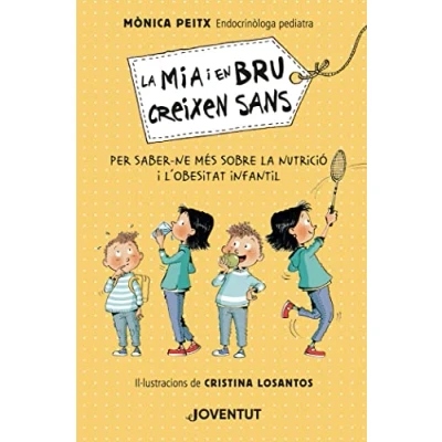 Imagen de La Mia i en Bru creixen sans (CONOCER Y COMPRENDER)