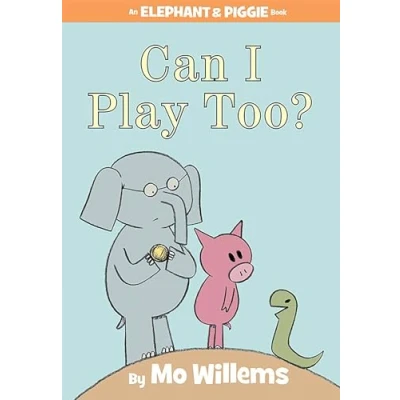 Imagen de Can I Play Too? An Elephant and Piggie Book