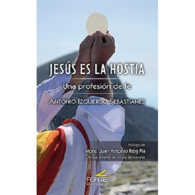 Imagen de JESUS ES LA HOSTIA (SIN COLECCION): Una profesión de fe