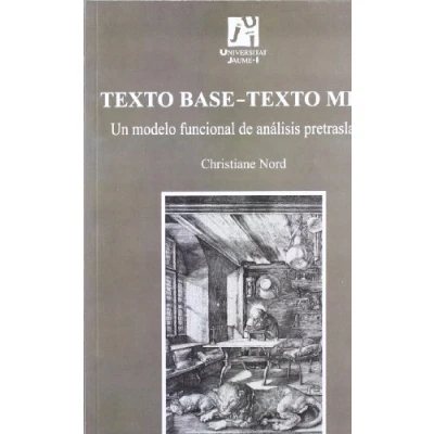 Imagen de Texto Base Meta: Un modelo funcional de análisis pretraslativo: 19 (Estudis sobre la traducció)
