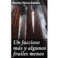Imagen de Un Faccioso Más Y Algunos Frailes Menos (ebook)