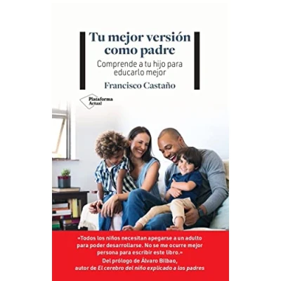 Imagen de tu mejor versión como padre: Comprende a hijo para educarlo (ACTUAL)