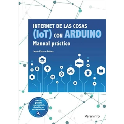 Imagen de Internet de las cosas (IoT) con Arduino. Manual práctico (INFORMÁTICA)