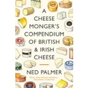 Imagen de A Cheesemongers Compendium Of British &amp; Irish Cheese