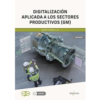 Imagen de Digitalización aplicada a los sectores productivos GM: Módulo transversal de Ciclos formativos gradio medio (MARCOMBO FORMACIÓN)