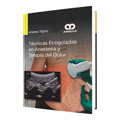 Imagen de TECNICAS ECOGUIADAS EN ANESTESIA Y TERAPIA DEL DOLOR