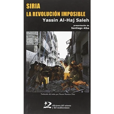 Imagen de Siria, La Revolución Imposible (encuentros)