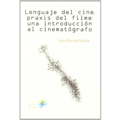 Imagen de Lenguaje Del Cine, Praxis Filme: Una Introducción Al Cinematógrafo (Estudios de Comunicación)