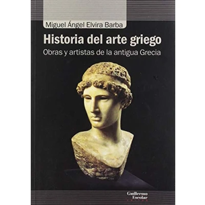 Imagen de Historia del arte griego: Obras y artistas de la antigua Grecia (Análisis crítica)