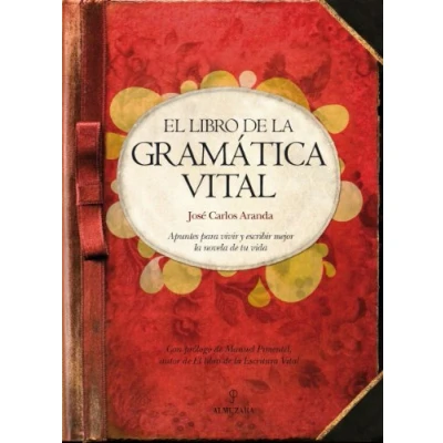 Imagen de El libro de la gramática vital: Apuntes para vivir y escribir mejor novela tu vida (Biblioteca desarrollo personal)