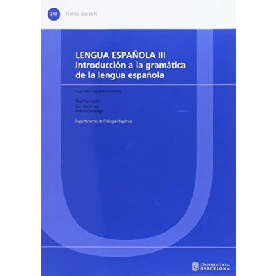 Imagen de lengua española III. Introducción a la gramática de española: 217 (TEXTOS DOCENTS)