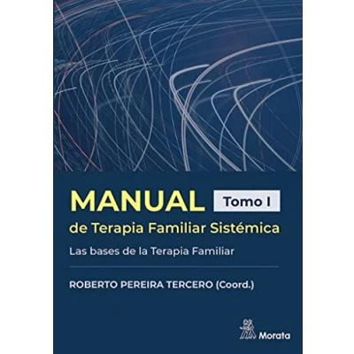 Imagen de MANUAL DE TERAPIA Familiar SISTÉMICA. LAS BASES LA FAMILIAR. TOMO I (Terapia Iberoamericana)