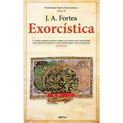 Imagen de Exorcística: Cuestiones Relativas Al Demonio, La Posesion Y El Exorcismp (Fortenieana Opera Daemoniaca)