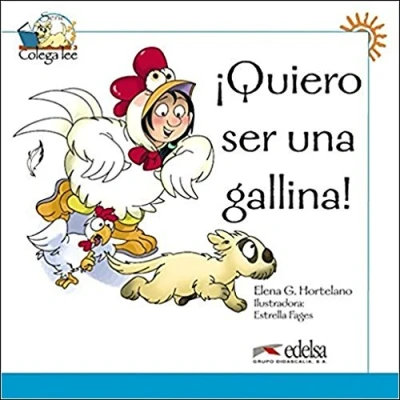 Imagen de Colega lee 1 3 Quiero ser una gallina: gallina! (reader level 1)