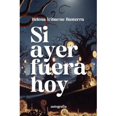 Imagen de Si ayer fuera hoy