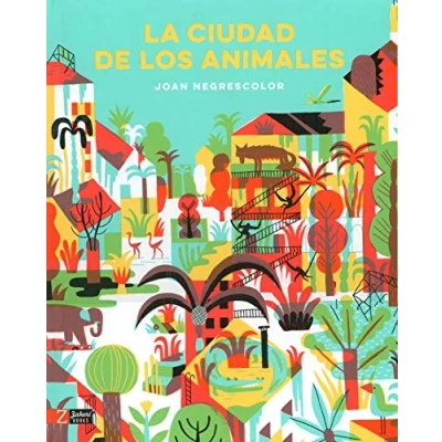 Imagen de La ciudad de los animales (INFANTIL)