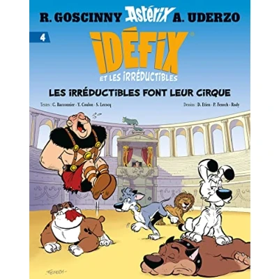 Imagen de Idéfix Et Les Irréductibles. Vol. 4. Irréductibles Font Leur Cirqu