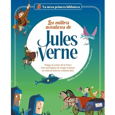 Imagen de Les millors aventures de Jules Verne: viatge al centre La Terra / Vint mil llegües submarí volta món en vuitanta dies (LA MEVA PRIMERA BIBLIOTECA)