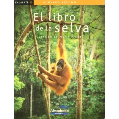 Imagen de Libro de la selva, El (kalafate): 10 (Colección Kalafate)