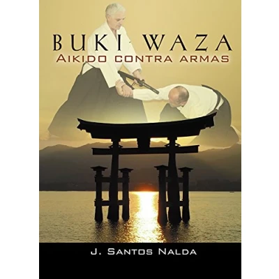 Imagen de Buki Waza. Aikido contra armas (ALAS)