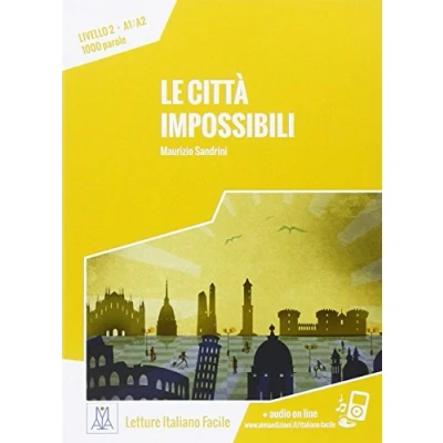 Imagen de Le citta IMPOSSIBILI (LIBRO + MP3 ONLINE): impossibili. Libro online audio (SIN COLECCION)