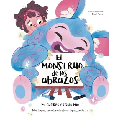 Imagen de El monstruo de los abrazos. Mi cuerpo es solo mío (Emociones, valores y hábitos)