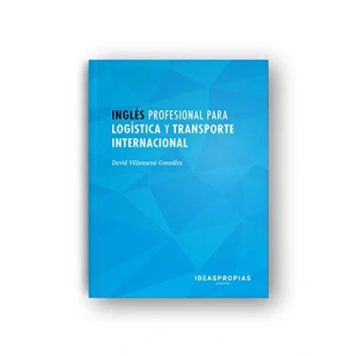Imagen de Inglés profesional para logística y transporte internacional: Relaciones comerciales en gestión tránsito de mercancías (Comercio marketing)