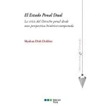 Imagen de El Estado Penal Dual: La crisis del Derecho desde una perspectiva histórico comparada (Derecho y Criminología)
