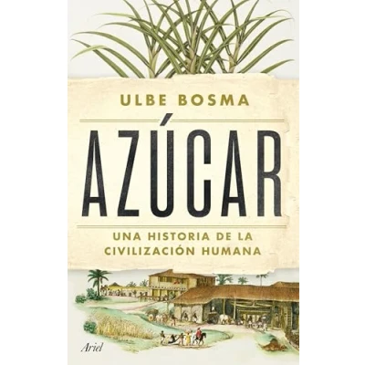 Imagen de Azúcar: Una historia de la civilización humana (Ariel)