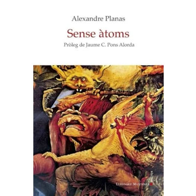 Imagen de Sense Àtoms Pons Alorda, Jaume C. (prólogo), Alexandre Planas (autor)