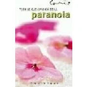 Imagen de Todo Lo Que Aprendi Sobre La Paranoia