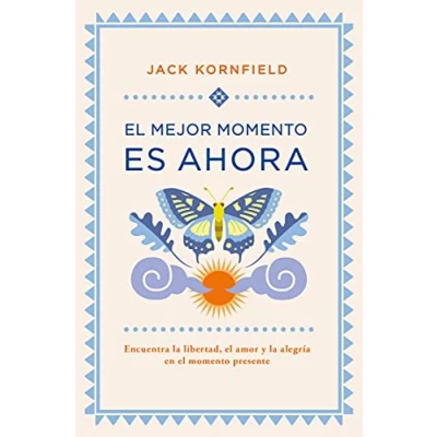 Imagen de el Mejor momento es ahora: Encuentra la libertad, amor y alegría en presente (Books4pocket crec. salud)