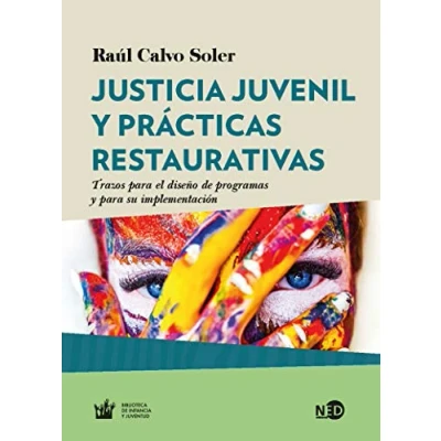Imagen de Justícia juvenil Y prácticas restaurativas. Trazos para el diseño de programas y: su implementación: 2023 (HyS / BIBLIOTECA INFANCIA JUVENTUD)