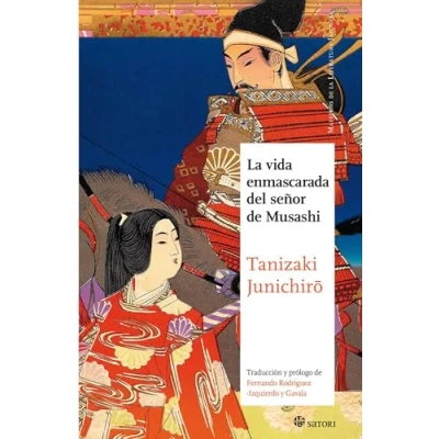 Imagen de LA VIDA ENMASCARADA DEL SEÑOR DE MUSASHI (NE) (MAESTROS LITERATURA JAPONESA)