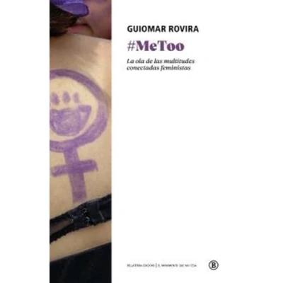 Imagen de #METOO: La ola de las multitudes conectadas feministas (El movimiento que no cesa)