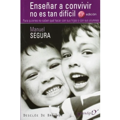 Imagen de Enseñar a convivir no es tan difícil. Para quienes saben qué hacer con sus hijos o alumnos: 106 (Serendipity)