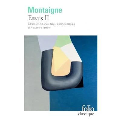 Imagen de Essais Volume 2 (edition De Presentee Etablie Et Annotee Par Em Manuel
