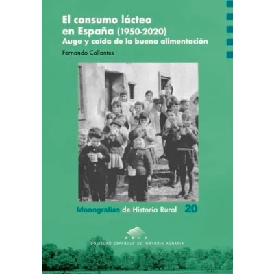 Imagen de El Consumo Lácteo En España (1950 2020). Auge Y Caída De La Buena Alim