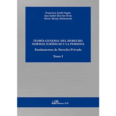 Imagen de Teoría general del derecho. Normas jurídicas y la persona. Fundamentos de Derecho Privado. Tomo I (SIN COLECCION)